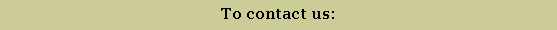 Text Box: To contact us: